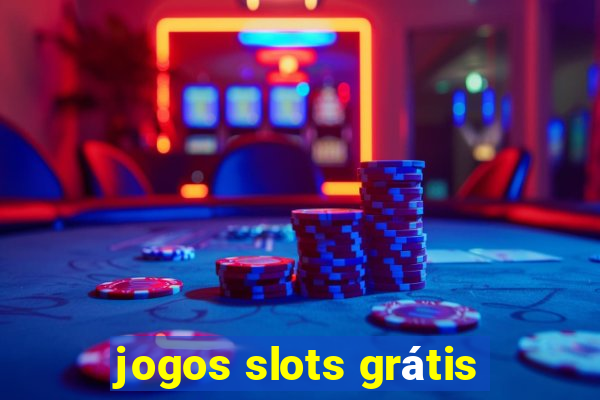 jogos slots grátis