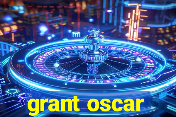 grant oscar