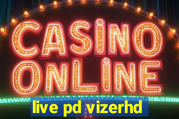 live pd vizerhd