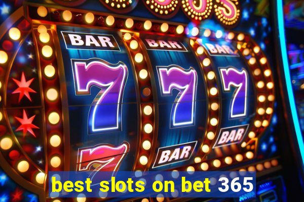 best slots on bet 365