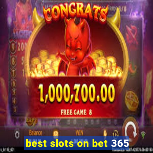 best slots on bet 365