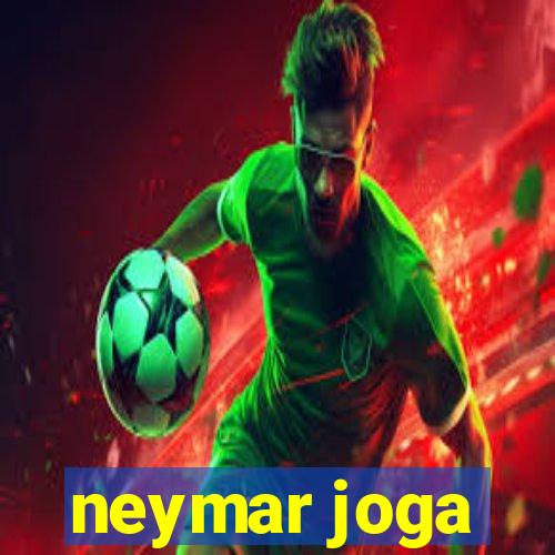 neymar joga