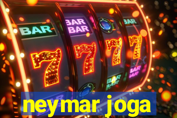 neymar joga