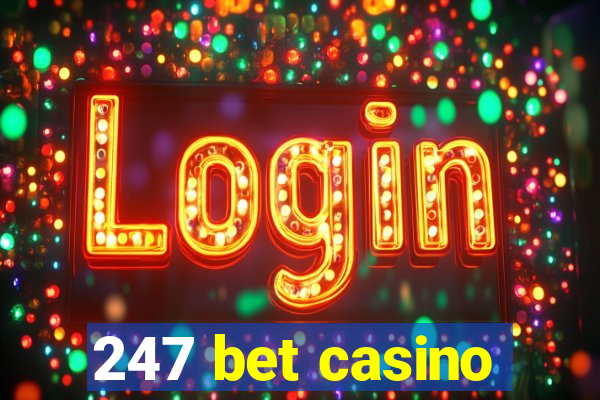 247 bet casino