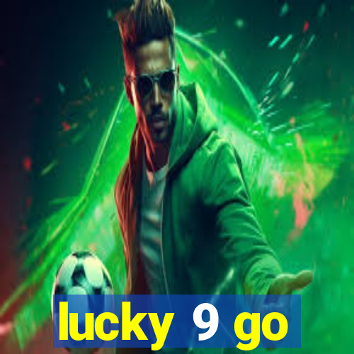 lucky 9 go