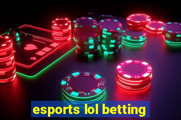 esports lol betting