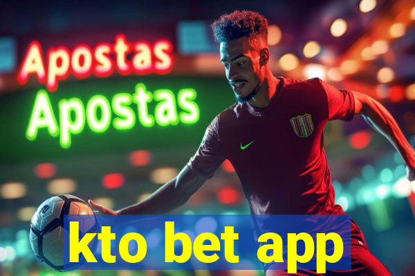 kto bet app