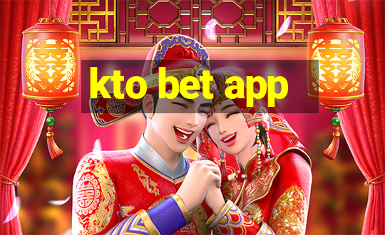 kto bet app