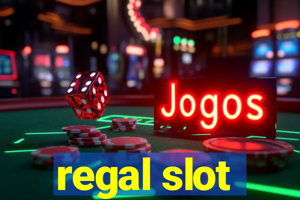 regal slot