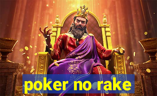 poker no rake