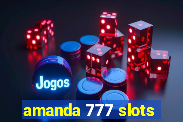 amanda 777 slots