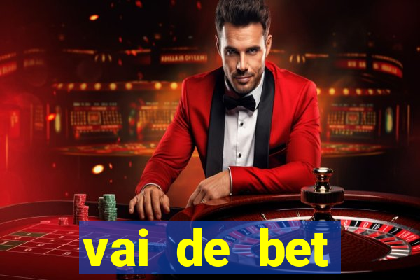 vai de bet esportes da sorte