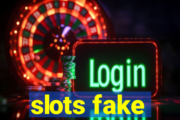 slots fake