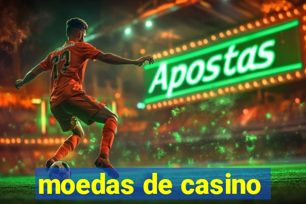 moedas de casino