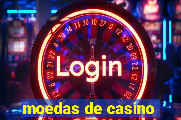 moedas de casino