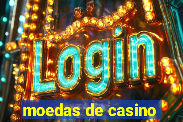 moedas de casino