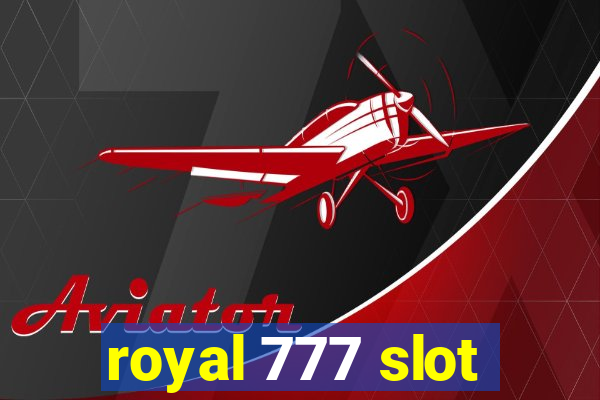 royal 777 slot