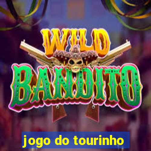 jogo do tourinho