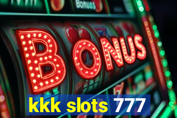 kkk slots 777