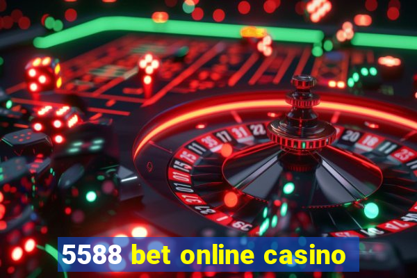 5588 bet online casino