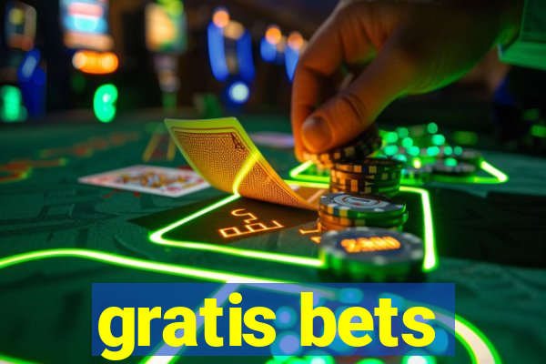 gratis bets