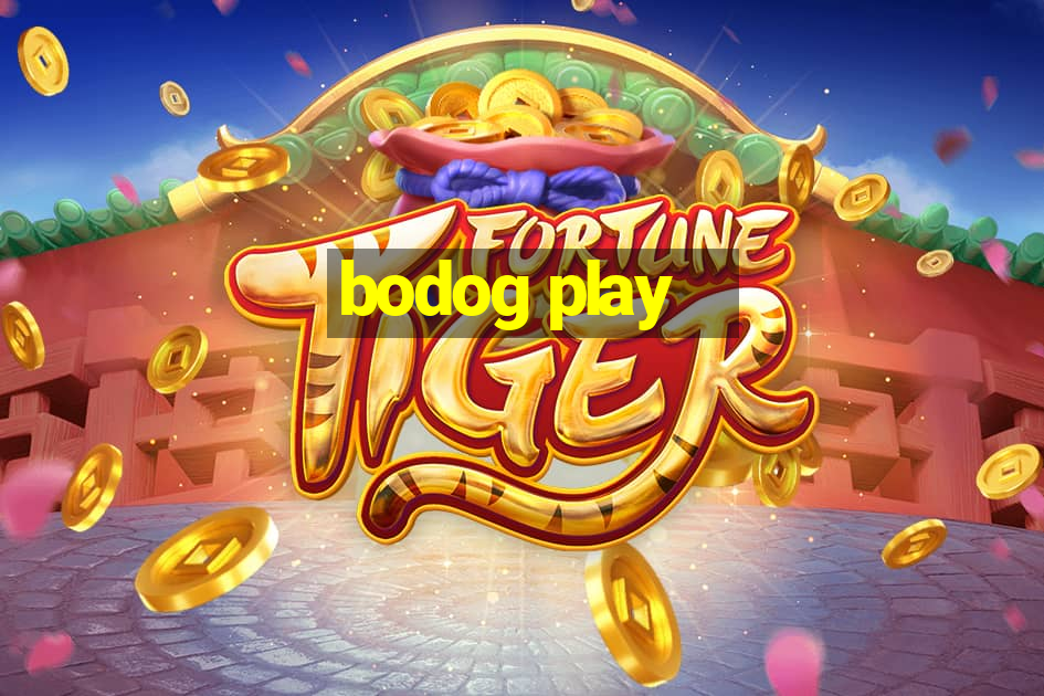 bodog play