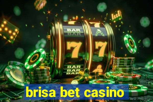 brisa bet casino