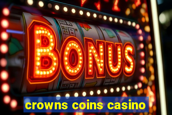 crowns coins casino