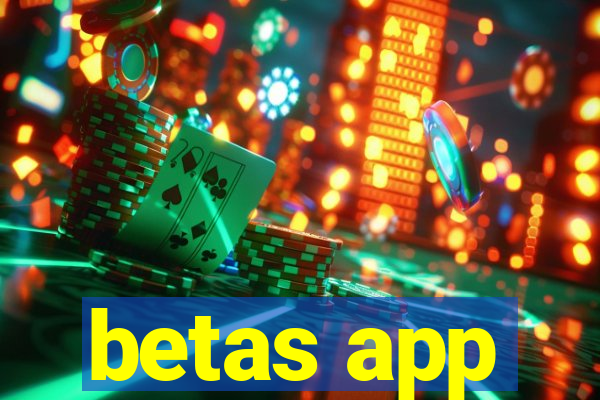 betas app