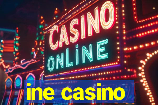 ine casino