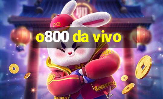 o800 da vivo