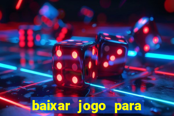 baixar jogo para ganhar dinheiro