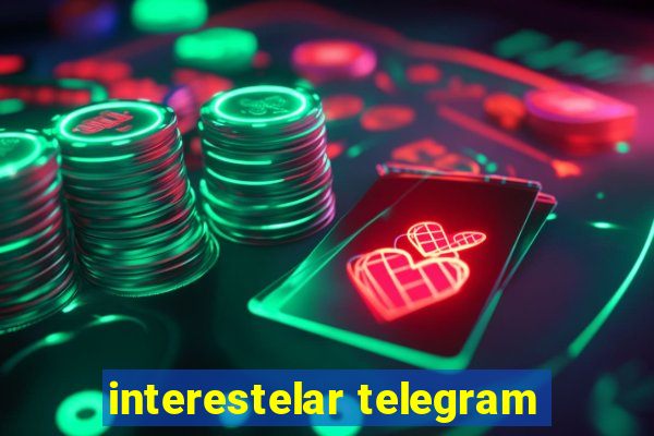 interestelar telegram