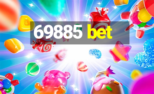 69885 bet