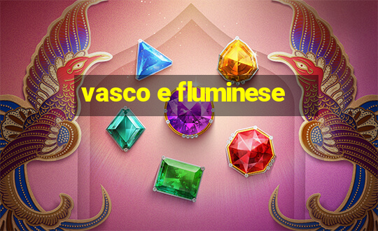 vasco e fluminese