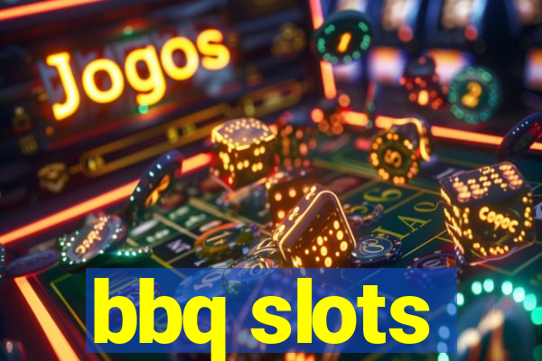 bbq slots