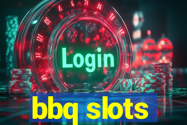 bbq slots