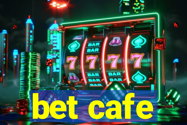 bet cafe