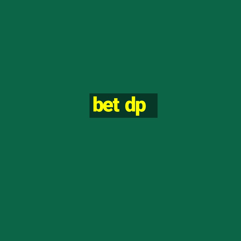 bet dp