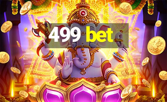 499 bet