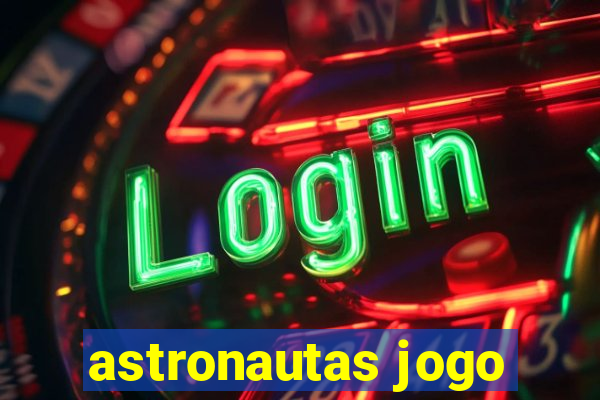 astronautas jogo