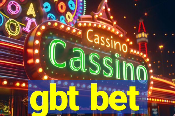 gbt bet