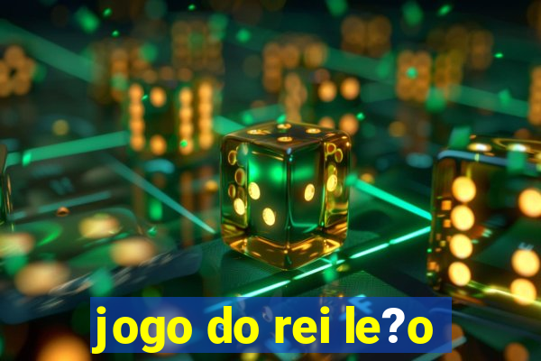 jogo do rei le?o