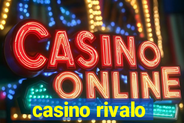 casino rivalo