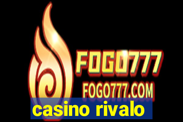 casino rivalo