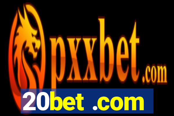 20bet .com