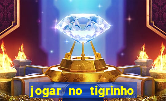 jogar no tigrinho é seguro