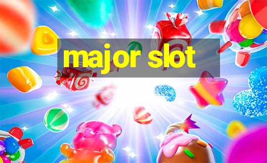 major slot