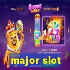 major slot