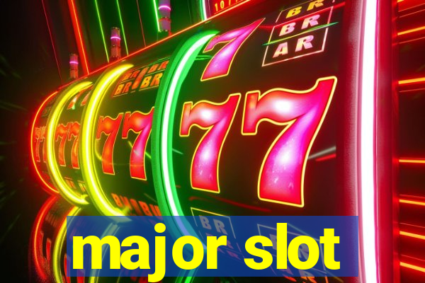 major slot